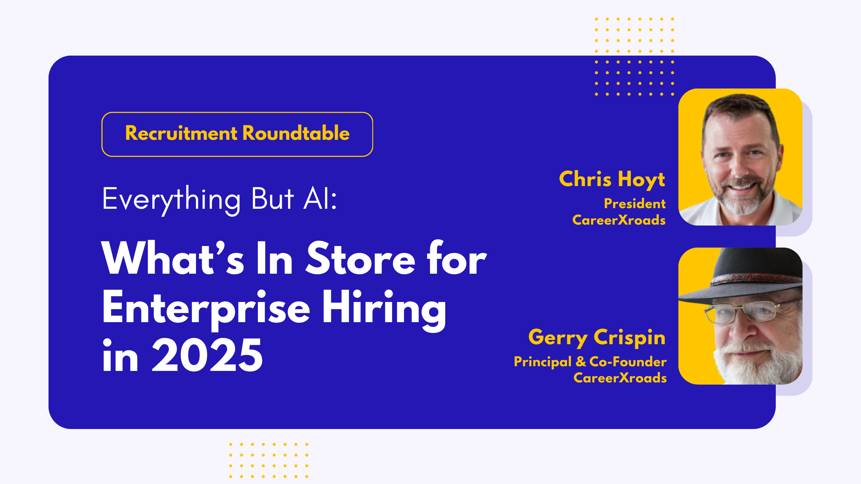 Everything But AI: What’s In Store for Enterprise Hiring in 2025