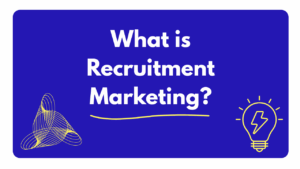what is recruitment marketing